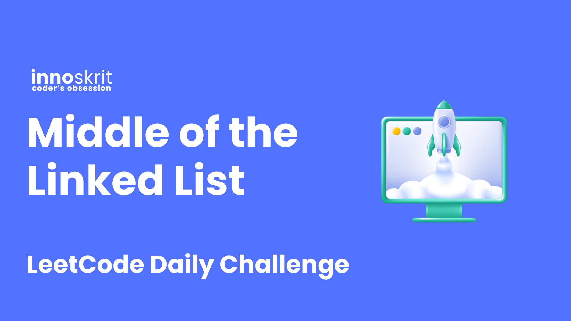 Middle Of The Linked List Leetcode Daily Challenge