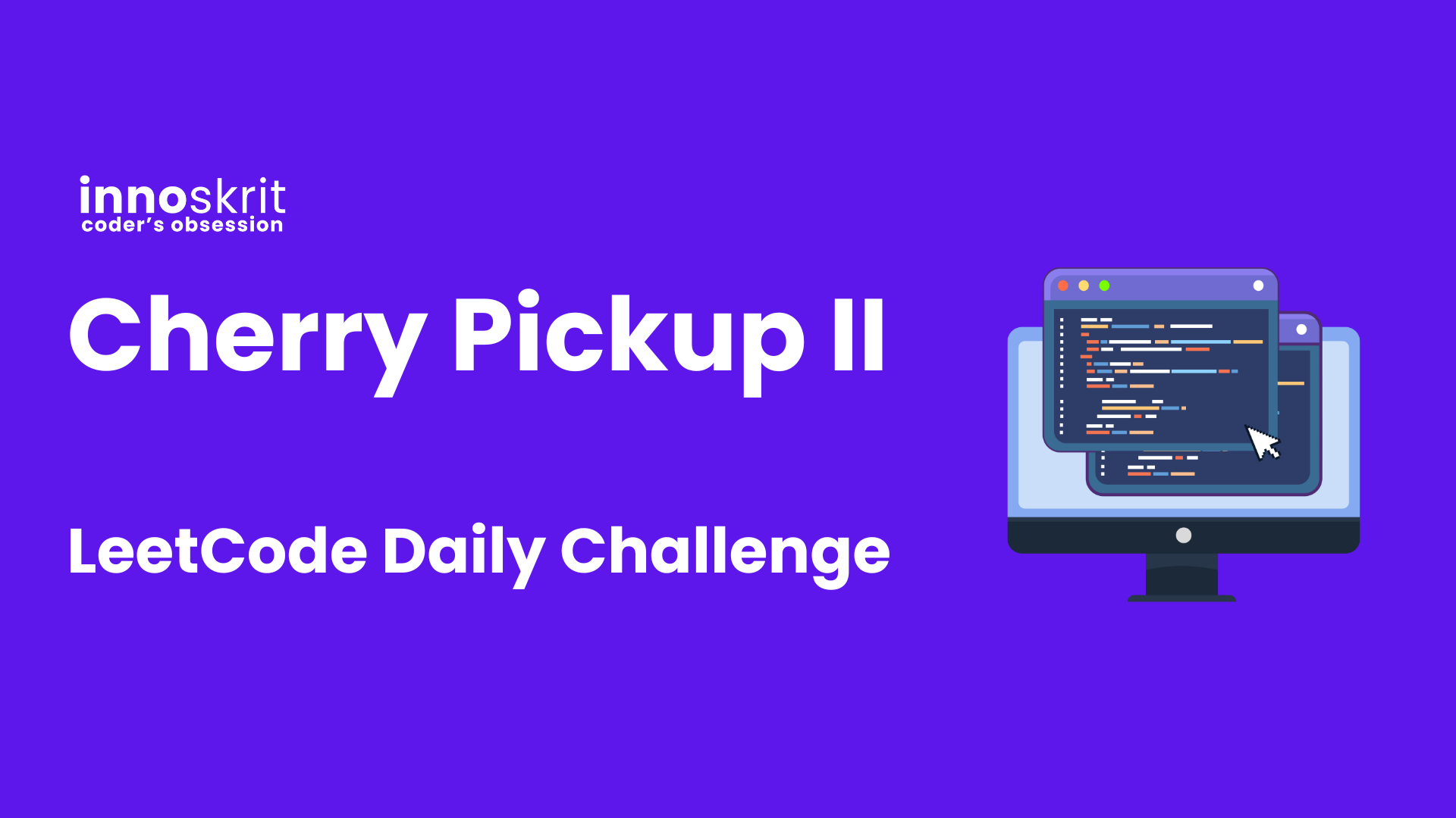 Cherry Pickup II - LeetCode Daily Challenge
