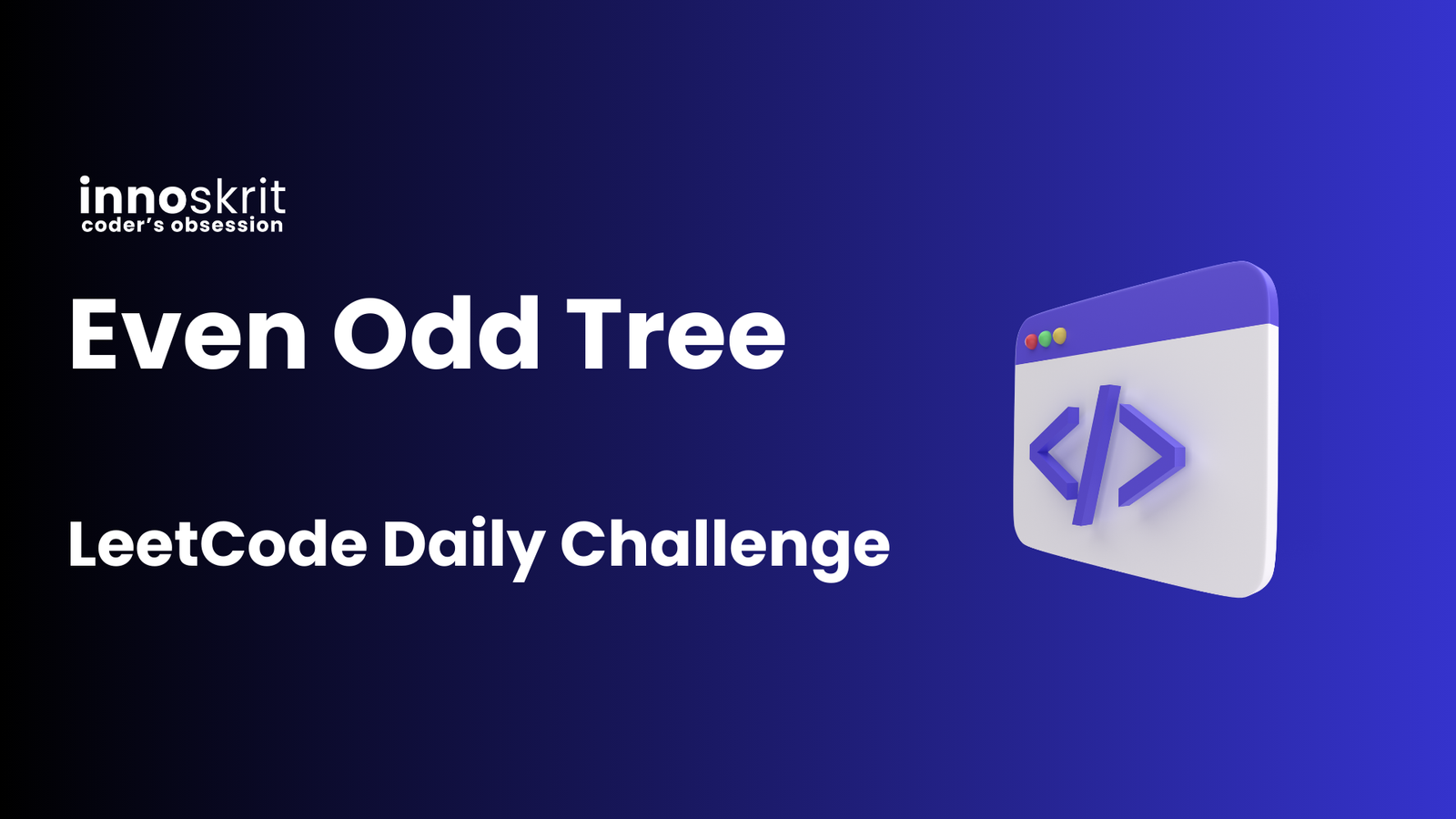 Even Odd Tree - LeetCode Daily Challenge
