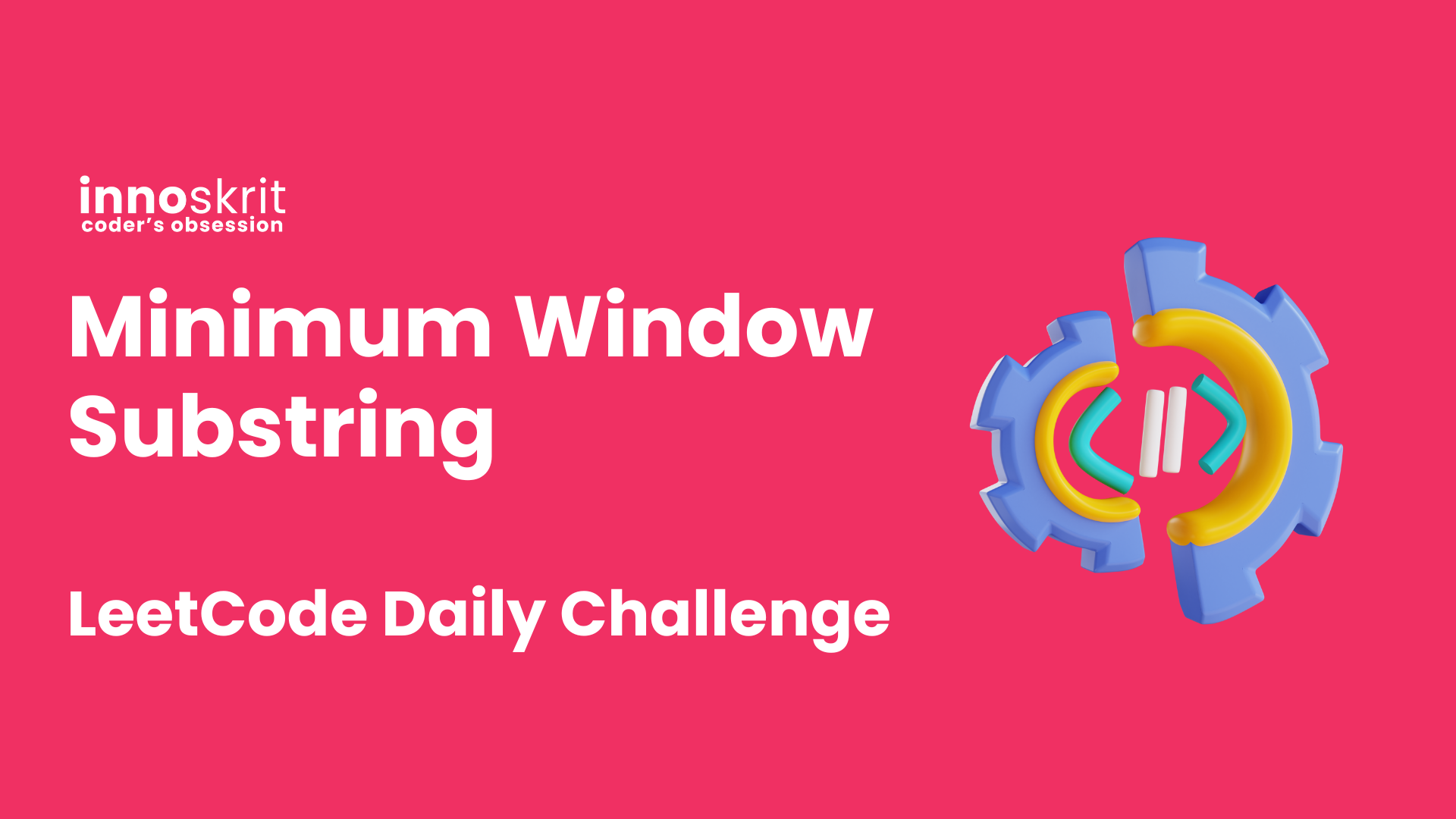 Minimum Window Substring - LeetCode Daily Challenge