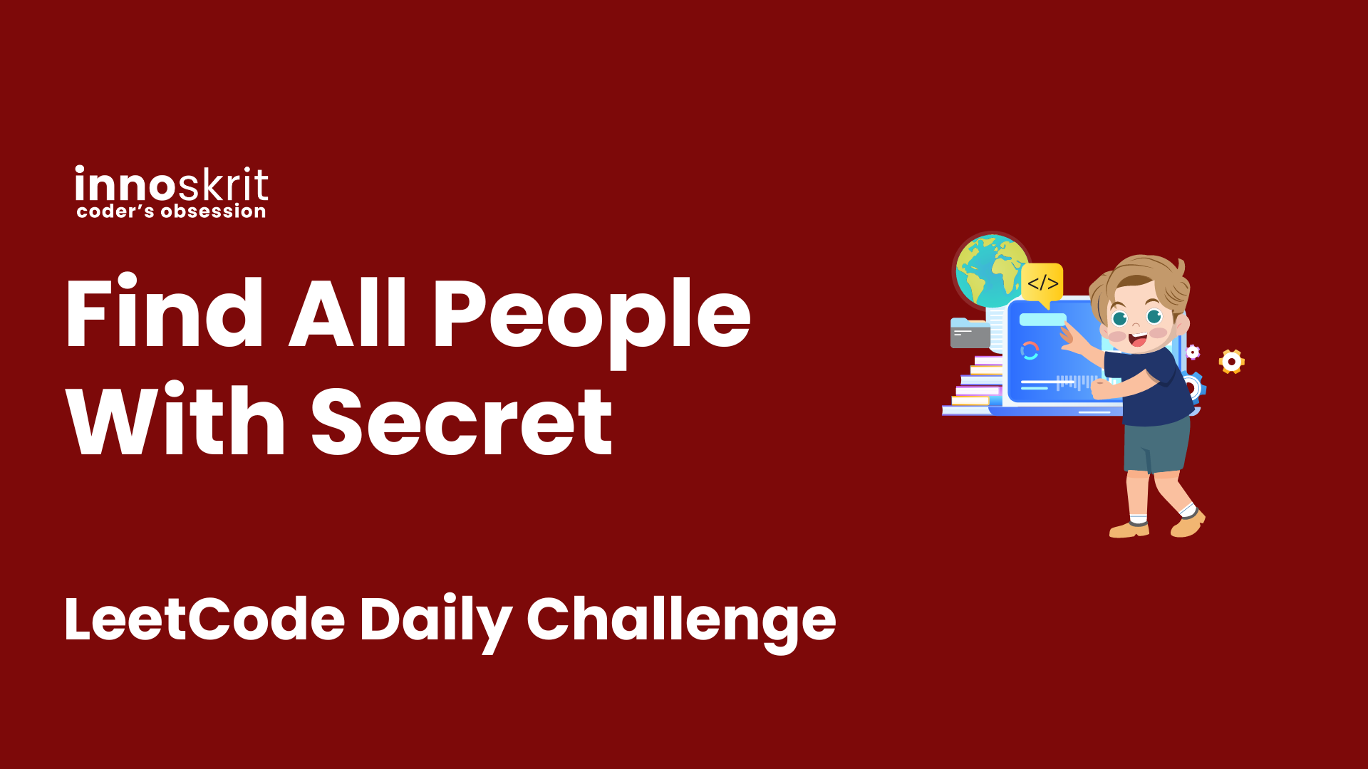 Find All People With Secret - LeetCode Daily Challenge