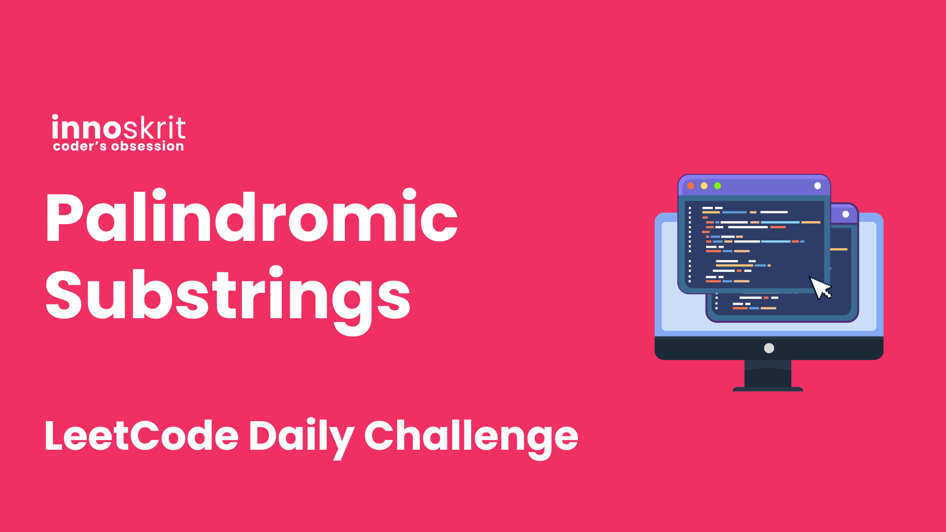 Palindromic Substrings - LeetCode Daily Challenge