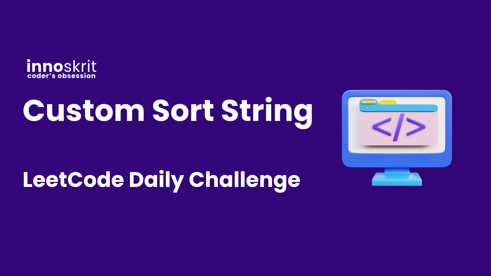 Custom Sort String - LeetCode Daily Challenge