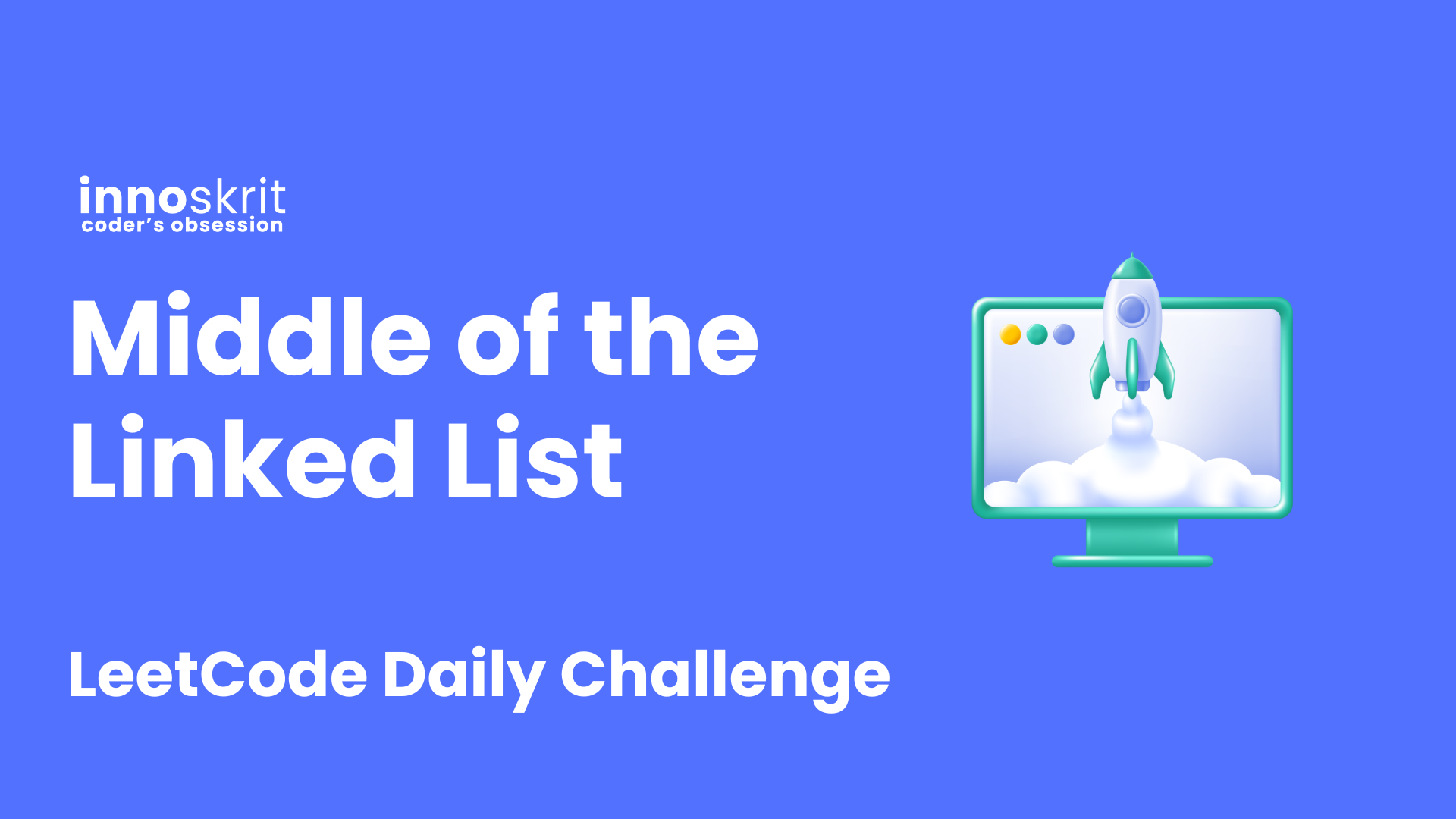 Middle of the Linked List - LeetCode Daily Challenge