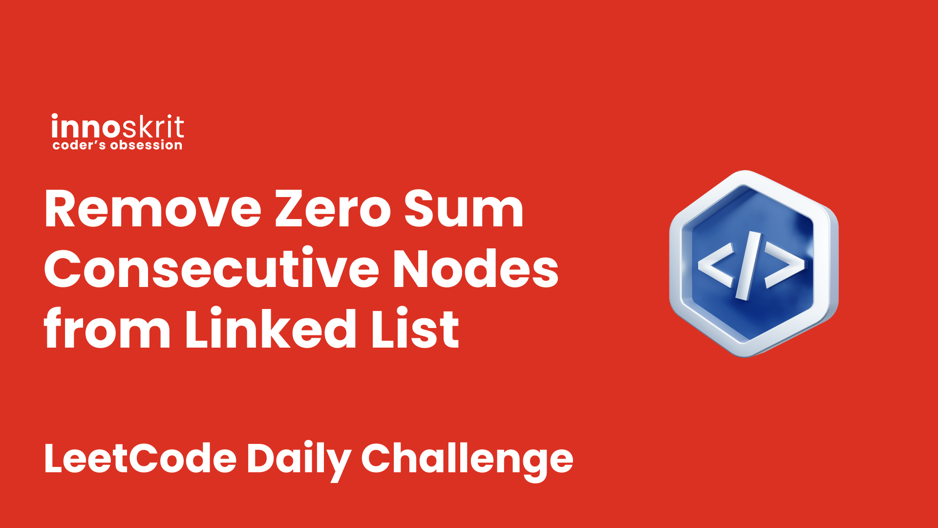 Remove Zero Sum Consecutive Nodes from Linked List - LeetCode Daily Challenge