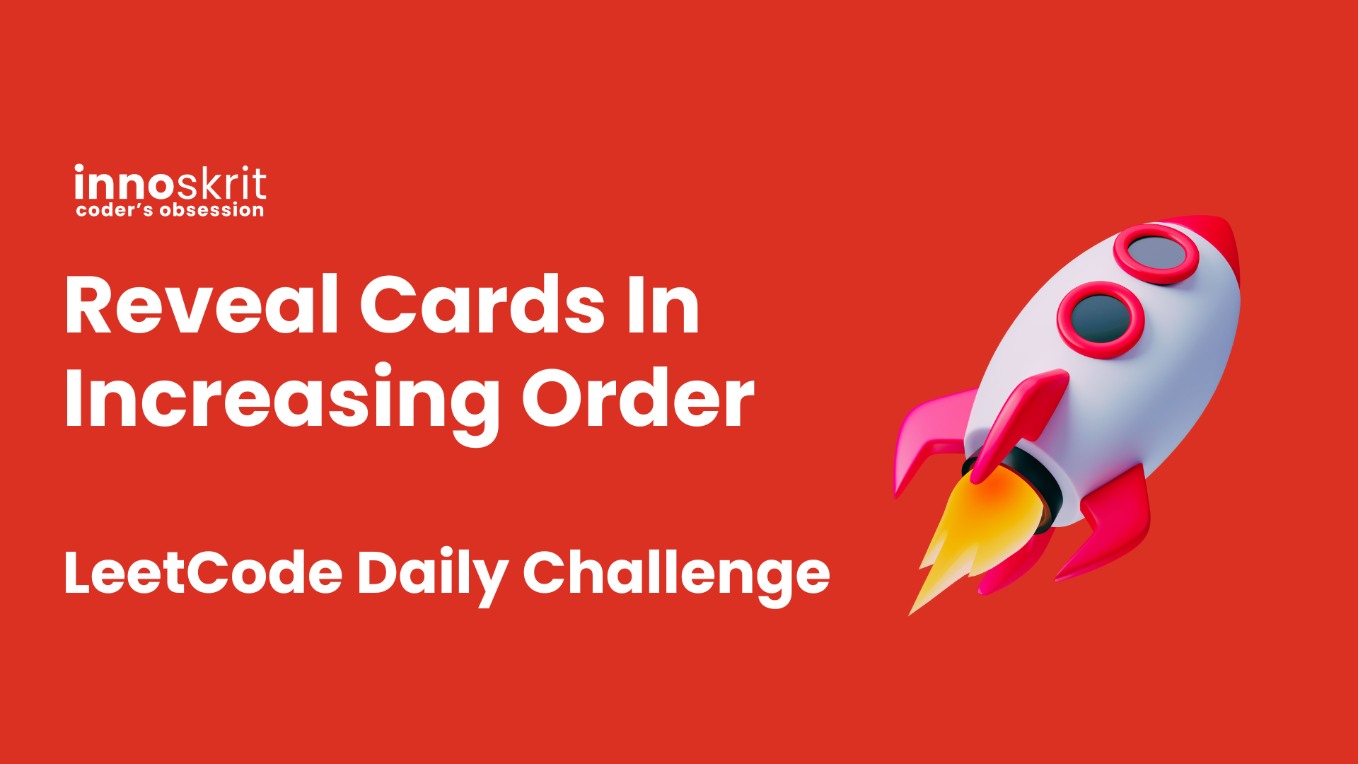 Reveal Cards In Increasing Order - LeetCode Daily Challenge