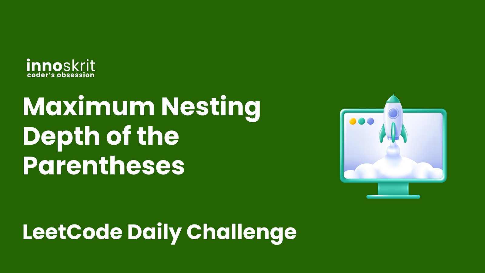 Maximum Nesting Depth of the Parentheses - LeetCode Daily Challenge