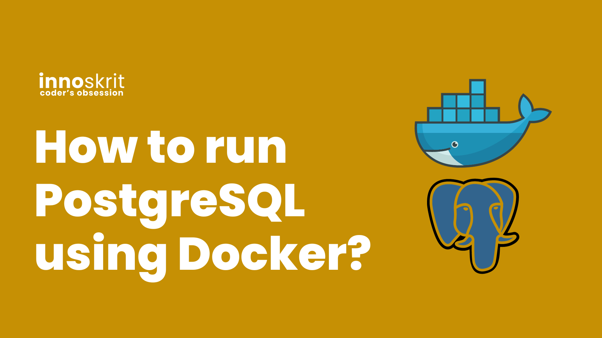 How to run PostgreSQL using Docker?